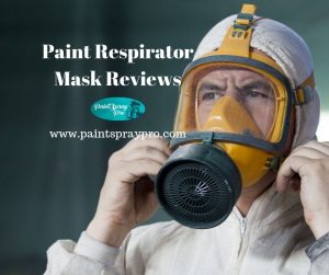 Paint Respirator Masks For 2021 The Best Diy Protection