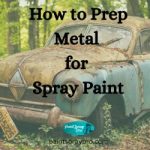 How to Prep Metal for Spray Paint How to Prep Metal for Spray Paint