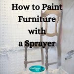 How to Paint Furniture with a Sprayer
